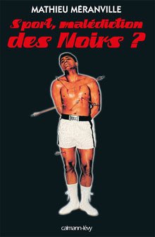 Sport, malédiction des Noirs ?