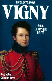Vigny: Sous le masque de fer