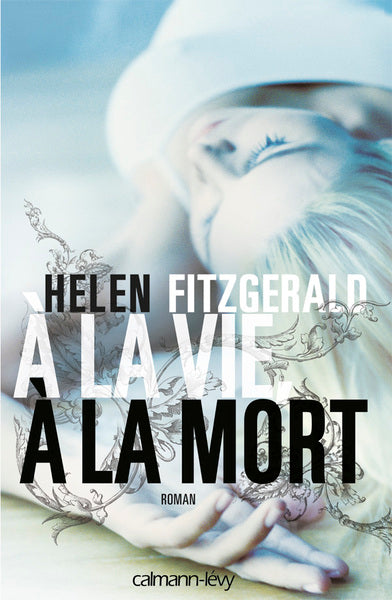 À la vie, à la mort