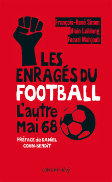 Les enragés du football