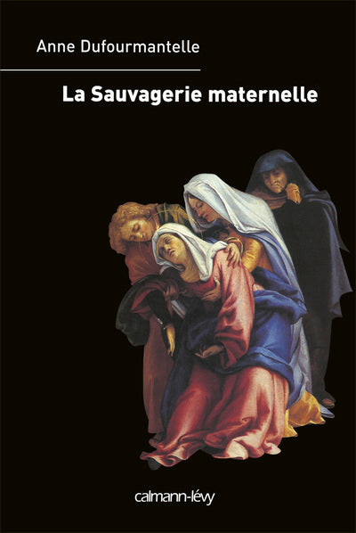 La Sauvagerie maternelle