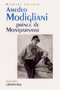 Amédéo Modigliani, Prince de Montparnasse
