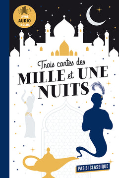 3 contes des Mille et une nuits