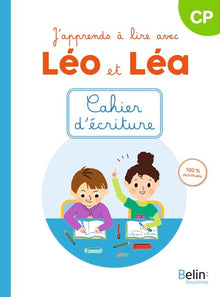 J'apprends à lire avec Léo et Léa - Cahier d'écriture