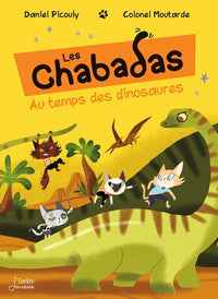 Au temps des dinosaures - Série "Les Chabadas" T. 18