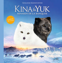 Kina & Yuk : renards de la banquise