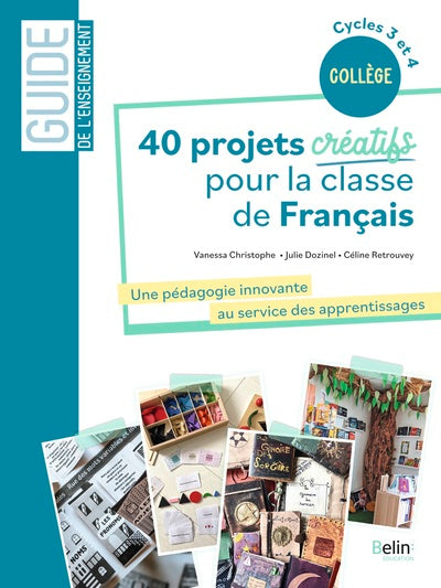 40 projets créatifs pour la classe de français