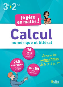Je gère en maths ! Calcul numérique et littéral
