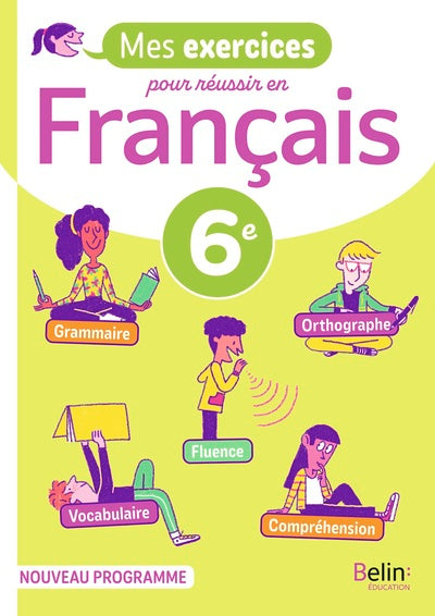 Mes exercices pour réussir en français 6e
