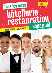 Tous les mots de l'hôtellerie et de la restauration