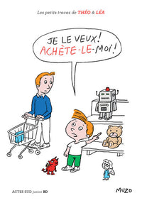 Je le veux ! Achète-le-moi !