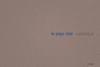 Le pays clair - Camargue