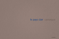 Le pays clair - Camargue