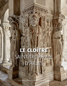 Le Cloître de Saint-Trophime d'Arles