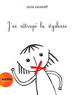 J'ai attrapé la dyslexie