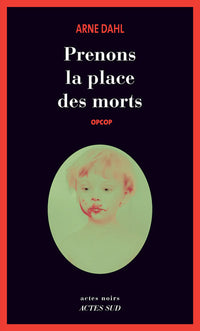Prenons la place des morts