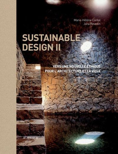 Sustainable design II, Vers une nouvelle éthique pour l'architecture et la ville