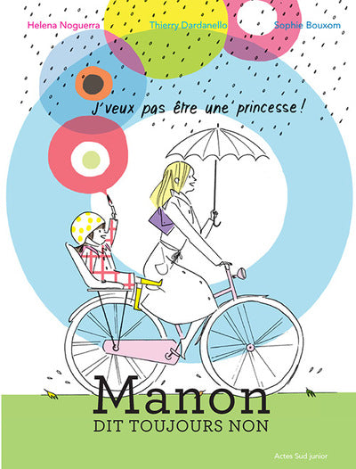 Manon dit toujours Non: Je ne veux pas être une princesse