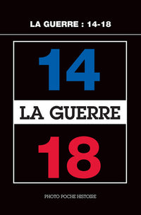 La guerre : 14-18