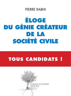 Eloge du génie créateur de la société civile - Tous Candidats