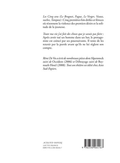 Les cinq sens suivi de Toute ma vie j'ai fait des choses que je savais pas faire