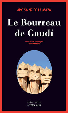 Le bourreau de Gaudí