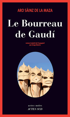 Le bourreau de Gaudí