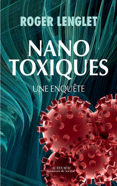 Nanotoxiques: Une enquête