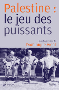 palestine : le jeu des puissants