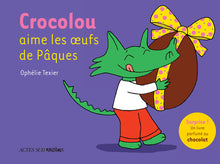 Crocolou aime les oeufs de Pâques