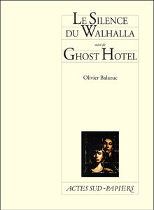 Le silence du Walhalla suivi de Ghost Hotel