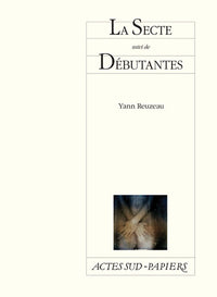 La secte suivi de Débutantes