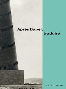 Après Babel, traduire