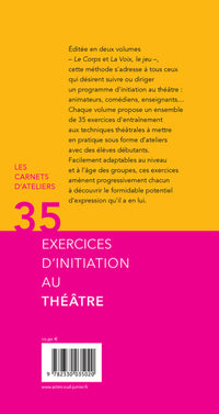 Trente-cinq exercices d'initiation au théâtre - La voix, le jeu