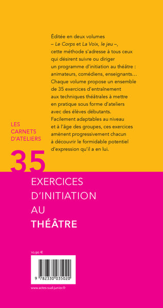 Trente-cinq exercices d'initiation au théâtre - La voix, le jeu