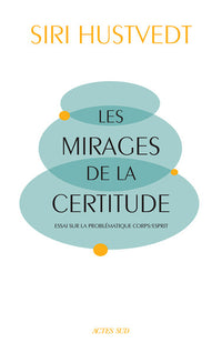 Les Mirages de la certitude