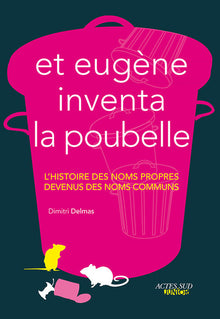 Et Eugène inventa la poubelle