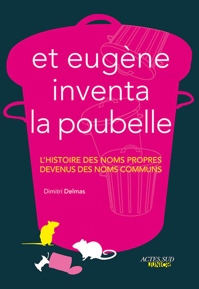 Et Eugène inventa la poubelle
