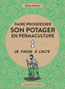 Faire progresser son potager en permaculture: Acte 2