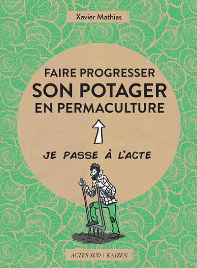 Faire progresser son potager en permaculture: Acte 2