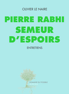 Pierre Rabhi semeur d'espoirs