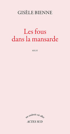 Les fous dans la mansarde