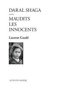 Daral Shaga suivi de Maudits les Innocents