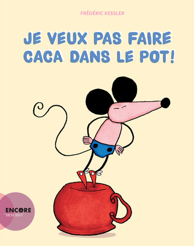 Je veux pas faire caca dans le pot!