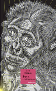 Beta... civilisations - volume I