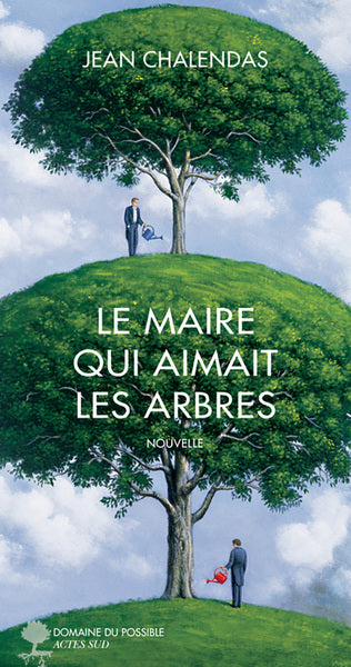 Le maire qui aimait les arbres