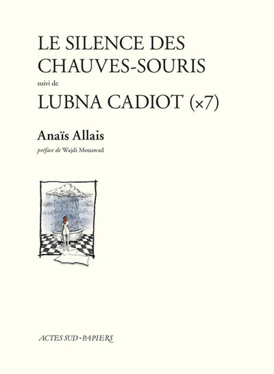 Le silence des chauves-souris suivi de Lubna Cadiot