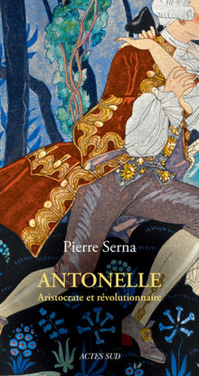 Antonelle: Aristocrate et révolutionnaire