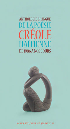 Anthologie bilingue de la poésie créole haïtienne