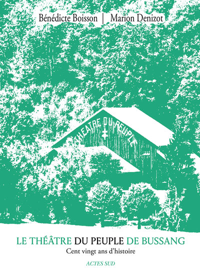 Le théâtre du peuple de Bussang